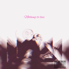 NOTHING TO LOSE (PROD @BEATSBYMARC)
