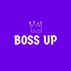Boss Up (Prod. By Prime Arts)