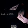 Bad Luck