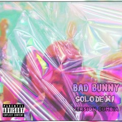 Bad Bunny - Solo De Mi (Cumbia Version) - Dj Danger