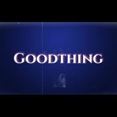 Goodthing