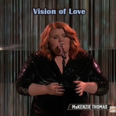 MaKenzie Thomas - Vision Of Love #The Voice 2018 432hz