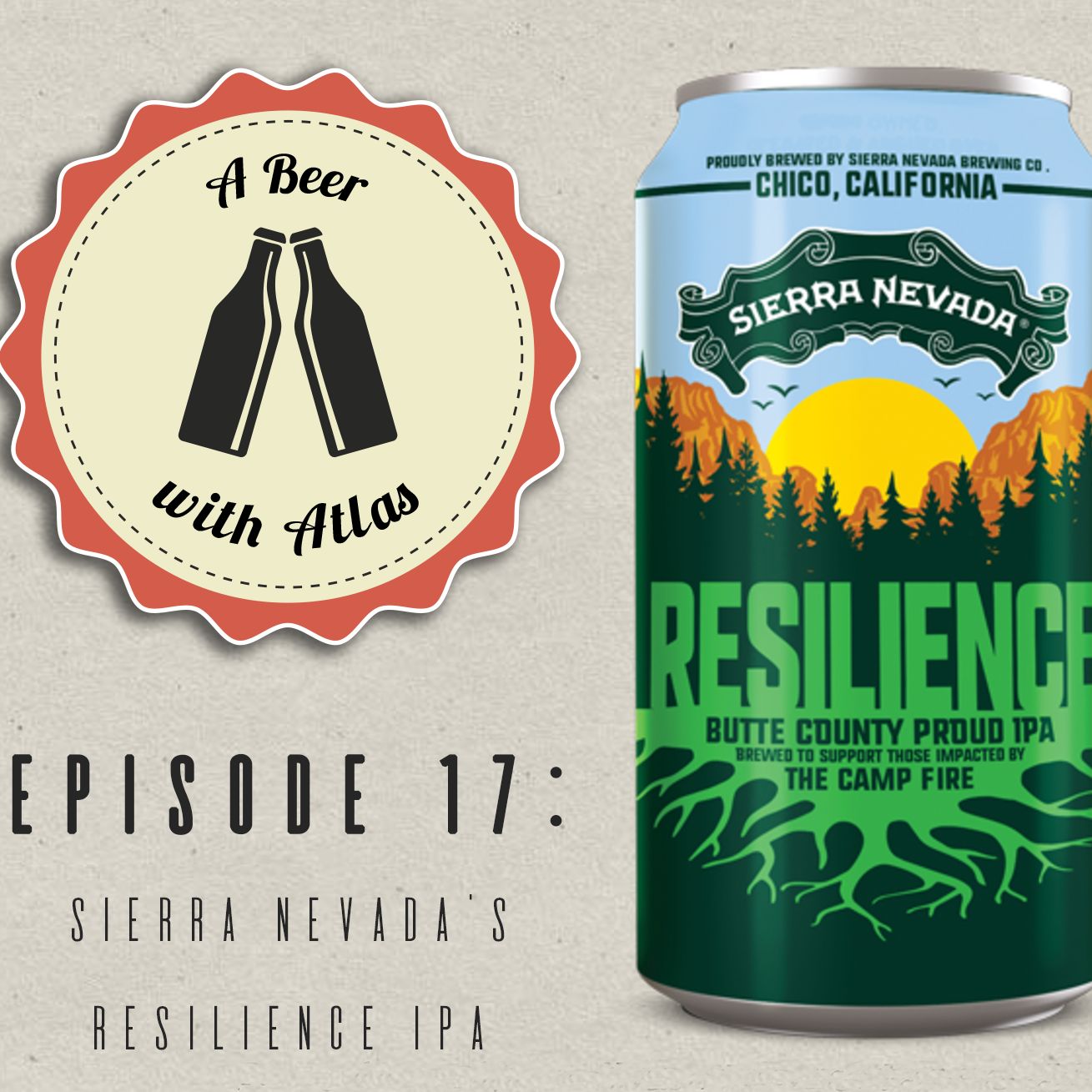 A Beer With Atlas #17 - Sierra Nevada's Resilience IPA