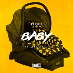 Baby ft. Joey Trill