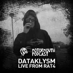 MOUTHCAST062 - DATAKLYSM - Live From Rat4