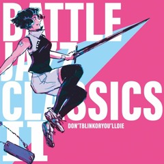 don'tblinkoryou'lldie - Battle Jazz Classics II [CB098]