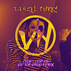 Denzel Curry - Clout Cobain (Victor Niglio Remix)