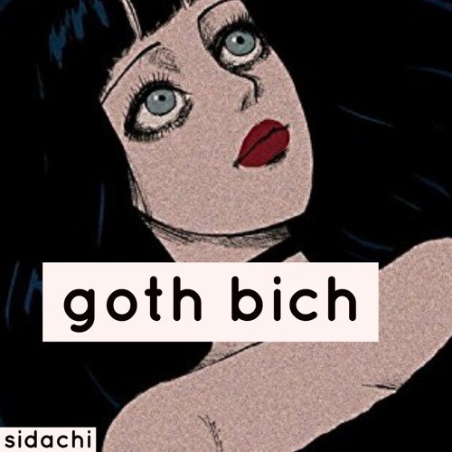 goth bich