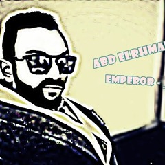 امبراطور - عبدالرحمن محي Emperor - Abd Elrhman Mohiy