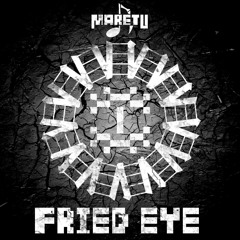 フライドアイ (Fried Eye) - Maretu