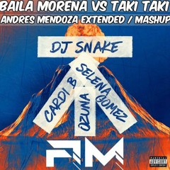 (94-96BPM) Baila Morena VS Taki Taki (Andres Mendoza Extended / Mashup)