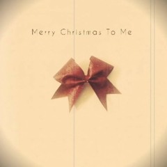 Merry Christmas To Me - (2013)