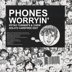 Worryin' (Petko Turner's & Chew Solo's Carefree Edit) free DL