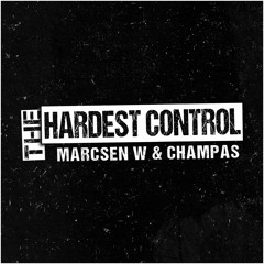Marcsen W & Champas - The Hardest Control (Original Mix) FREE DOWNLOAD