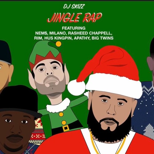 Jingle Rap ft. Nem$, Milano Constantine, Rasheed Chappell, Rim, Hus Kingpin, Apathy, & Big Twins
