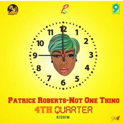 Patrice Roberts - Not One Thing (4th Quarter Riddim) 2019 Soca (Official Audio)