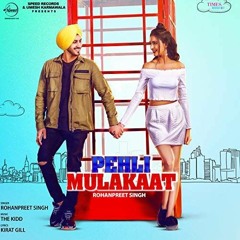 Pehli Mulakat - Rohanpreet Singh