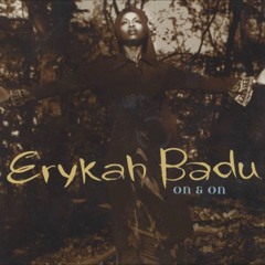 Erykah Badu - On & On (Aney F. 2018 Edit) - FREE DOWNLOAD