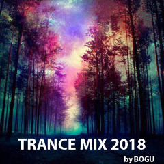Trance Mix 2018 by BOGU