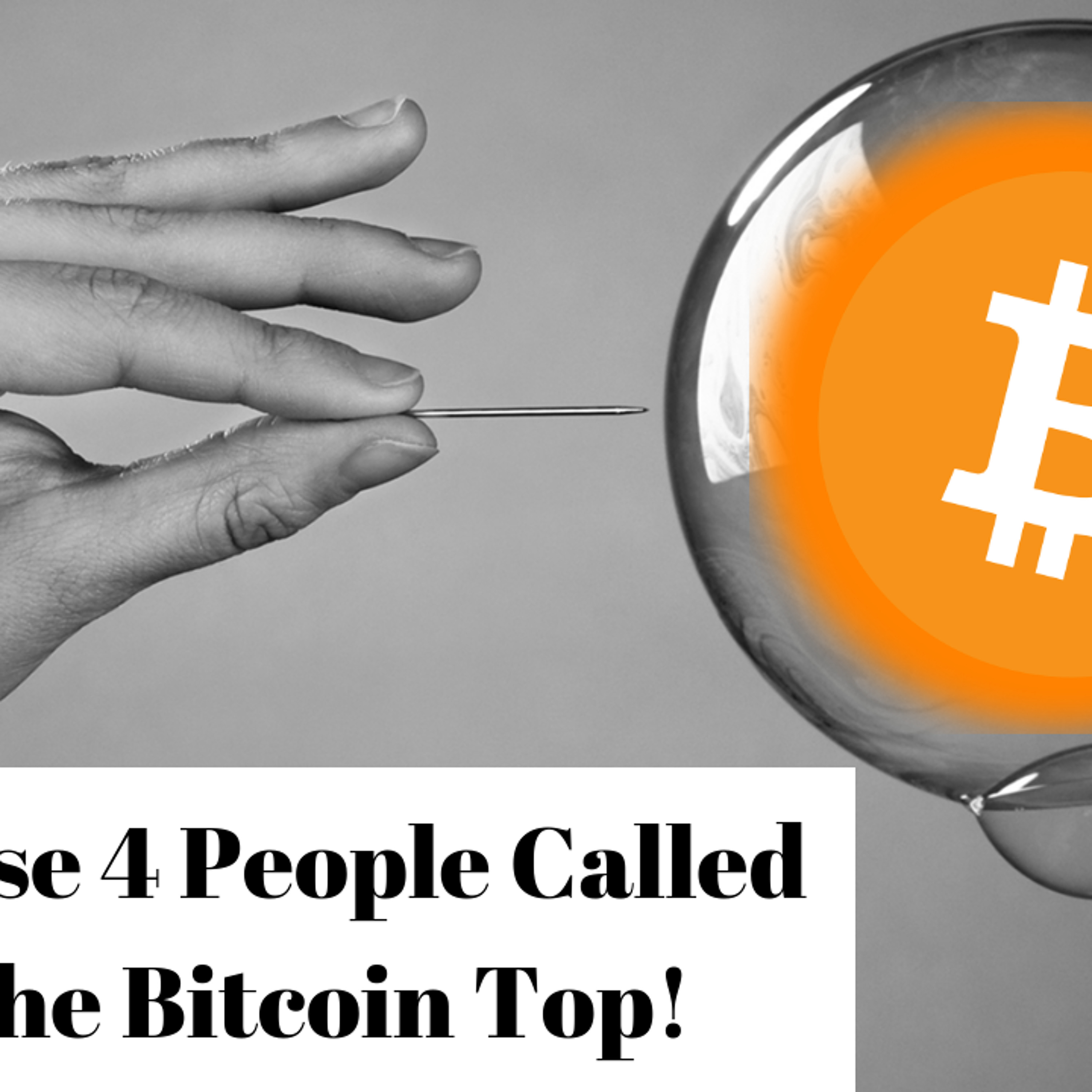 These 4 People Called The Bitcoin Top Like Orcales!