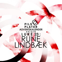 Pils & Platers Adventskalender - Luke 23 : Rune Lindbæk
