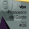 VBX #16 - Podcast By Francesco Del Garda DJ mix artwork - Electronic music tracklist cover image