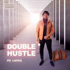 Pc Lapez - Double Hustle