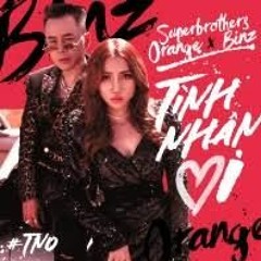 TÌNH NHÂN ƠI ! Superbrothers x Orange x Binz