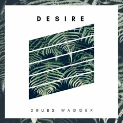 Drubs Wagger - My desire (Official Audio)