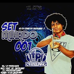 SET MIXADO 001 --(( FP DO CASTELINHO ))