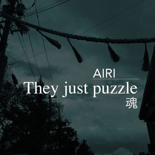 They Just Puzzle [unreleased, 2018]