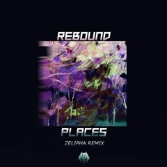 Places (Zelipha Remix)