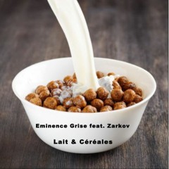Lait & Céréales feat. Zarkov
