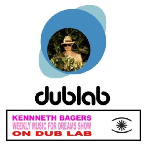 KENNETH BAGER - MUSIC FOR DREAMS - DUB LAB 24 DEC 18