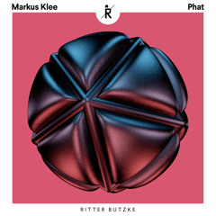 Markus Klee - Phat (Original Mix) [Ritter Butzke Studio]