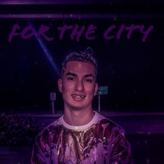 For the City - (Prod. Clark make hits) (Eng. Aceisroyalty)