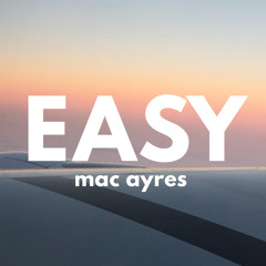 Easy - Mac Ayres (Cover)