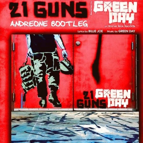 Listen To Green Day - 21 Guns (AndreOne Bootleg)[FREE DOWNLOAD] By.