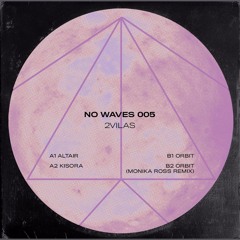 Premiere : 2vilas - ORBIT (NW005)