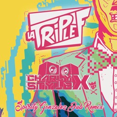 La Triple F - Spirity Gonzalez (Charly Stylex Dub Remix) FREE DOWNLOAD
