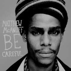 Be Careful
