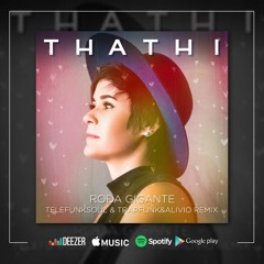 Thathi feat. Saulo - Roda Gigante (Telefunksoul & TrapFunk&Alivio RMX)