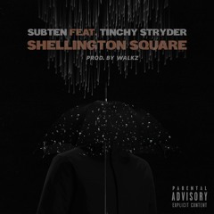 Subten Ft Tinchy Stryder Shellington Square Prod By (Walkz)