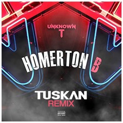 Unknown T - Homerton B - Tuskan Bootleg FREEDOWNLOAD