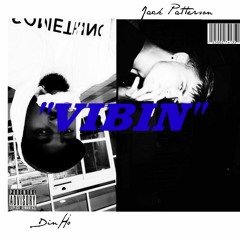 Vibin Feat. Jack Patterson