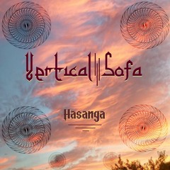 Vertical Sofa - Podcast #03 - Hasanga