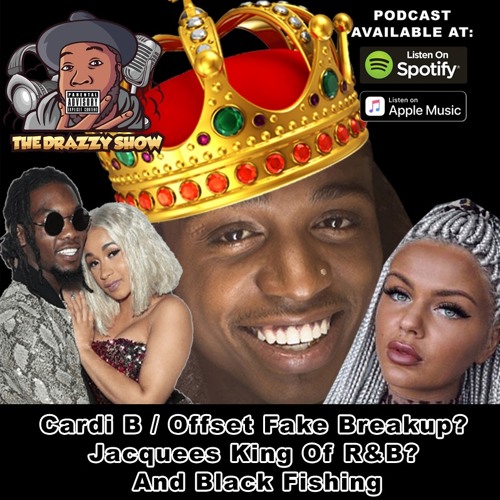 Stream episode Eps 10 - Cardi B / Offset Fake Breakup, Jacquees King Of ...