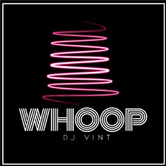DJ VINT - Whoop