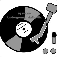 Dj FIXED Underground Mafia Mix