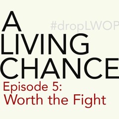 Episode 5: Worth the Fight